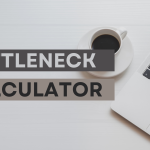 Bottleneck Calculator